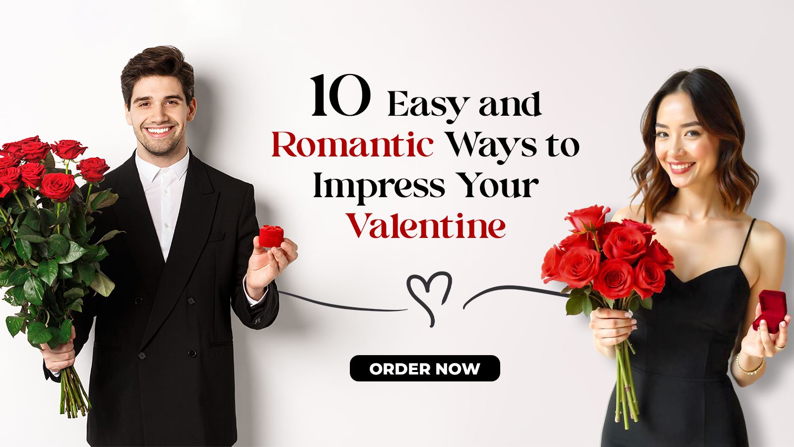 10 Easy and Romantic Ways to Impress Your Valentine